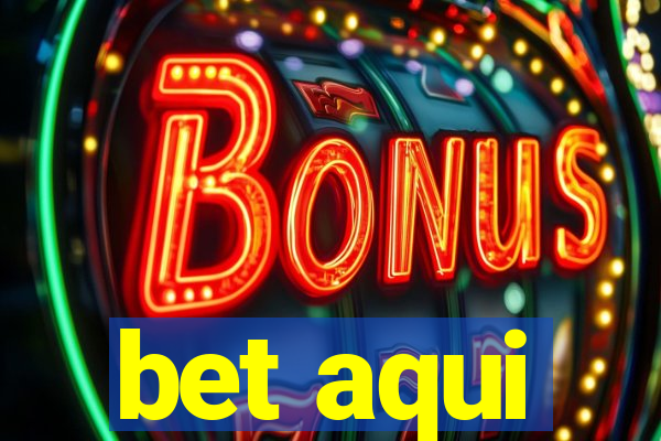 bet aqui